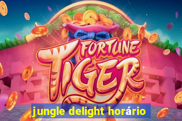 jungle delight horário