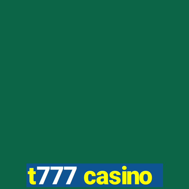 t777 casino