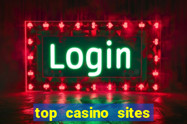 top casino sites real money casinos