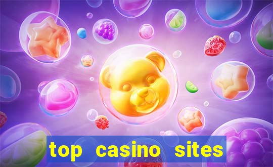 top casino sites real money casinos