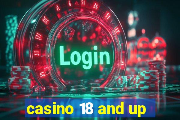 casino 18 and up