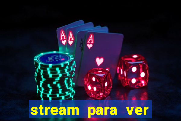 stream para ver jogos de futebol