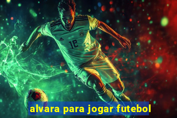 alvara para jogar futebol