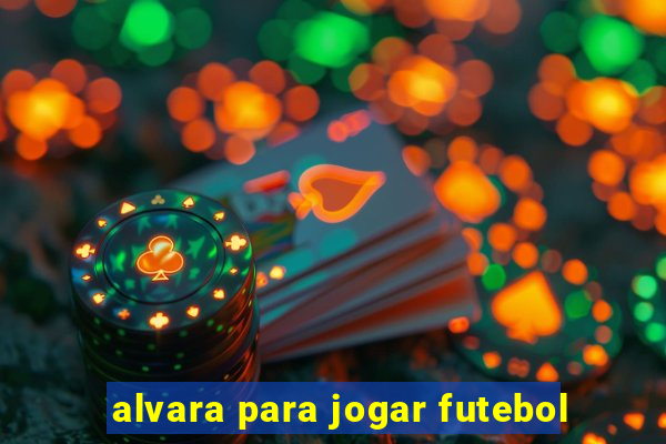 alvara para jogar futebol