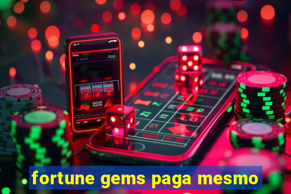 fortune gems paga mesmo