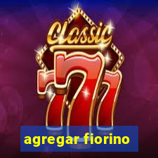 agregar fiorino