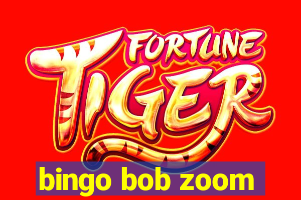 bingo bob zoom