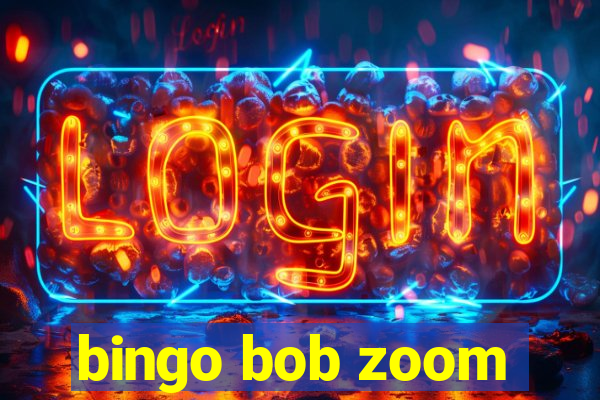 bingo bob zoom