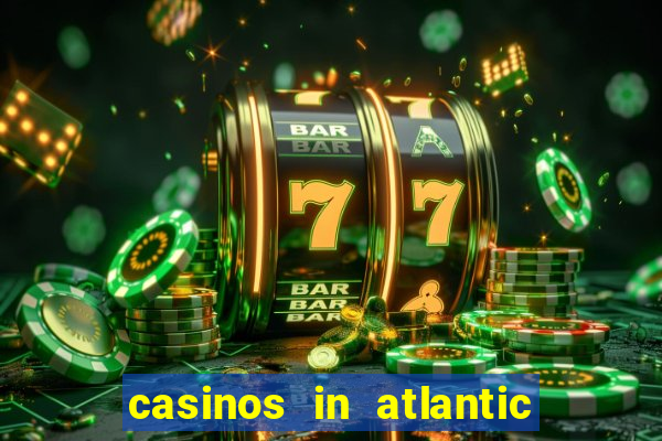 casinos in atlantic city nj