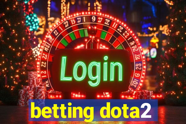 betting dota2