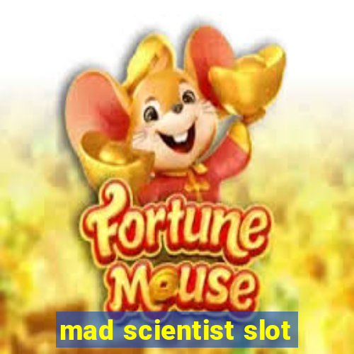 mad scientist slot