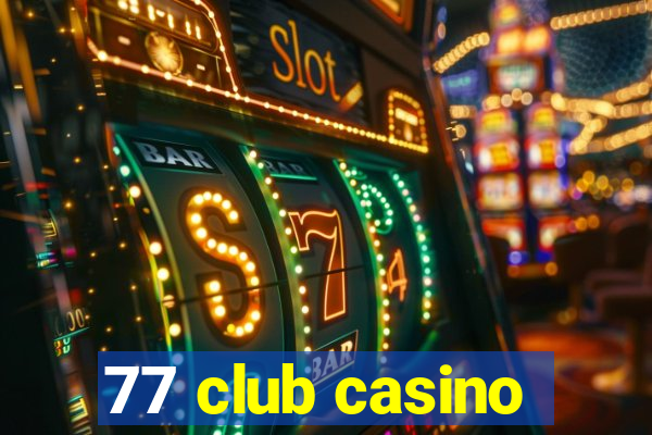 77 club casino