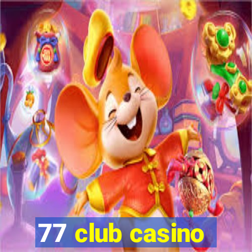 77 club casino