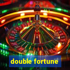 double fortune