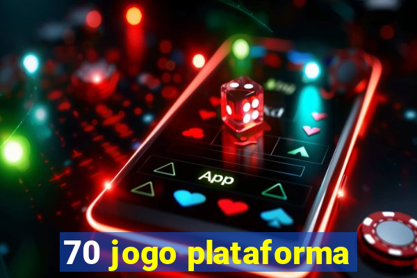 70 jogo plataforma