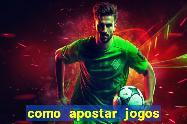 como apostar jogos de futebol