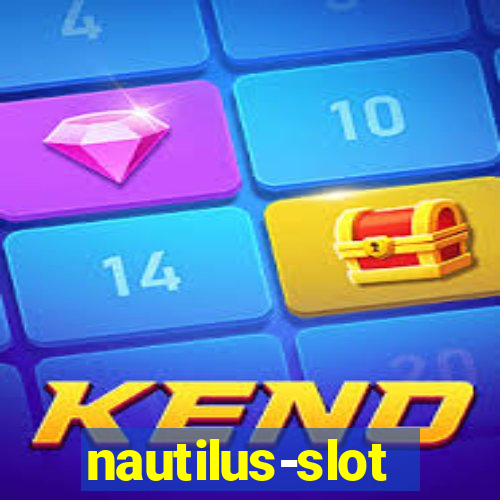 nautilus-slot