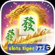 slots tiger 777