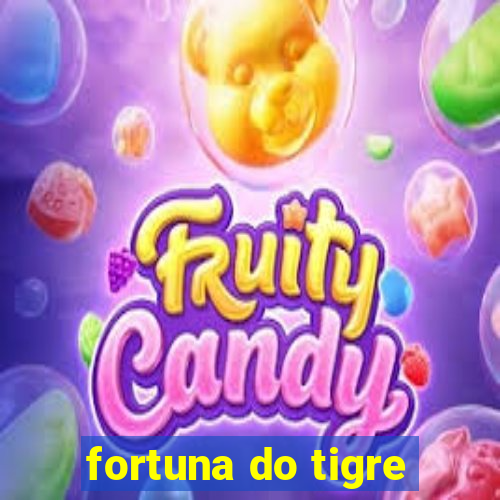 fortuna do tigre