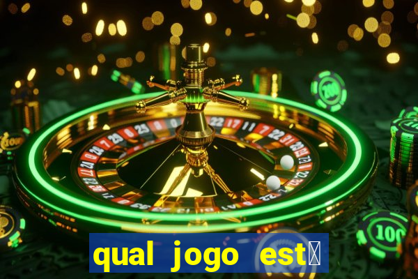 qual jogo est谩 pagando agora