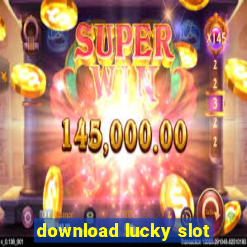 download lucky slot