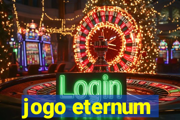 jogo eternum