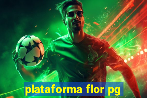 plataforma flor pg