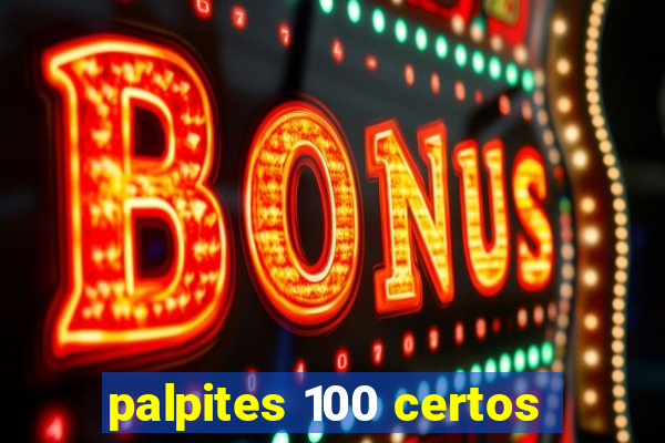 palpites 100 certos