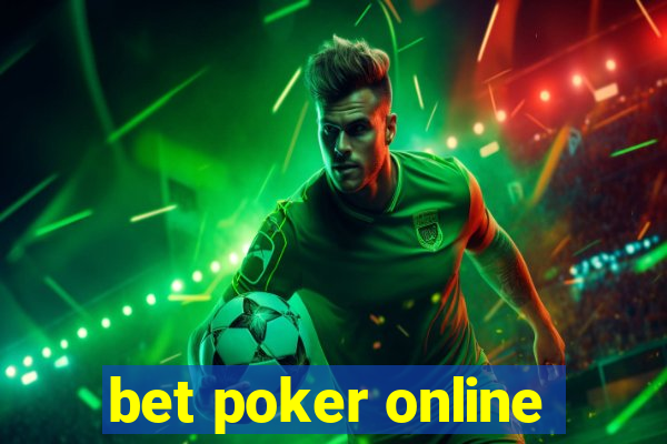 bet poker online