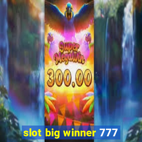 slot big winner 777