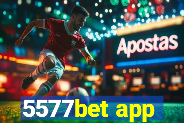 5577bet app