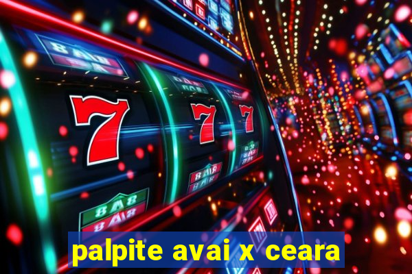 palpite avai x ceara