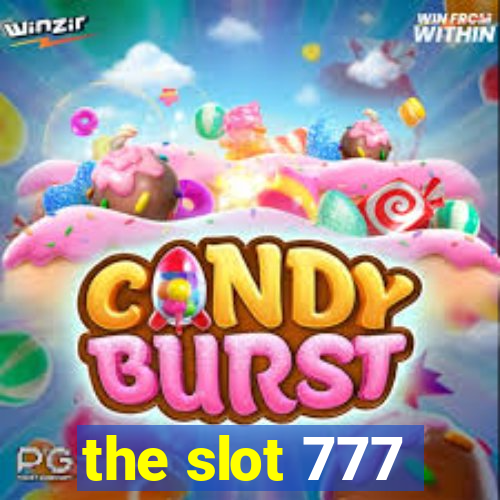 the slot 777