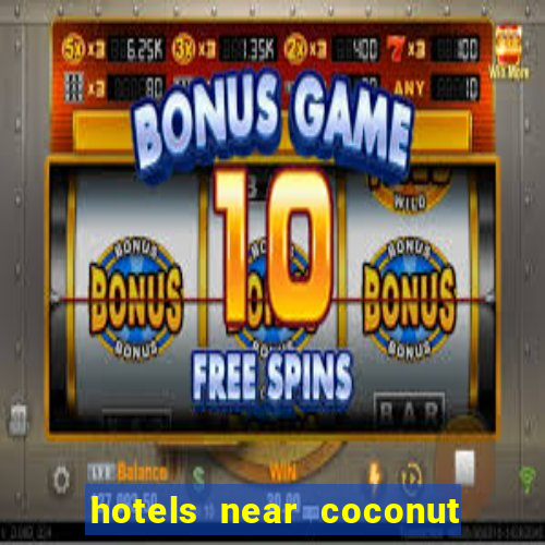 hotels near coconut creek casino