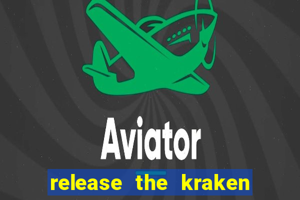 release the kraken 2 slot