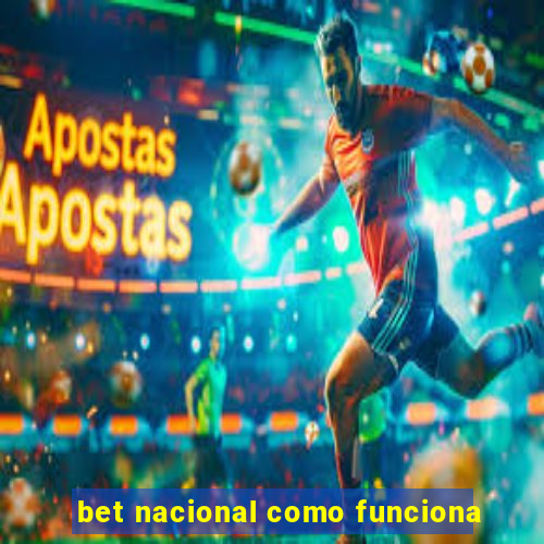 bet nacional como funciona