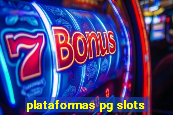 plataformas pg slots