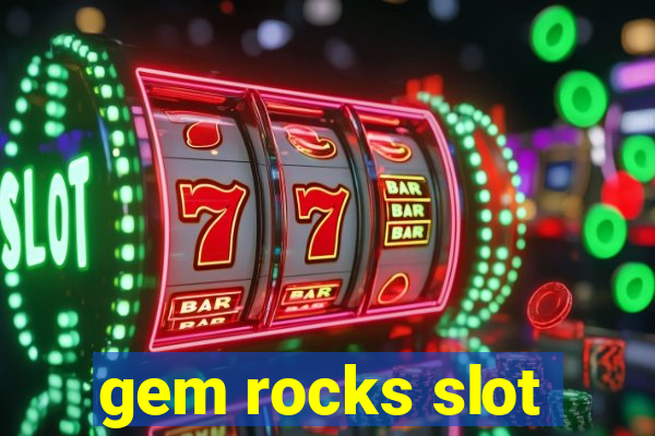 gem rocks slot