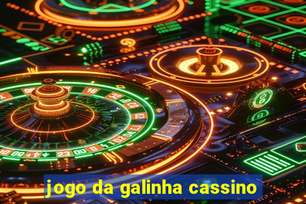 jogo da galinha cassino