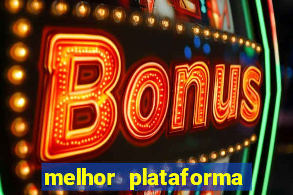 melhor plataforma para jogar slots