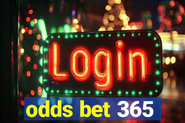 odds bet 365