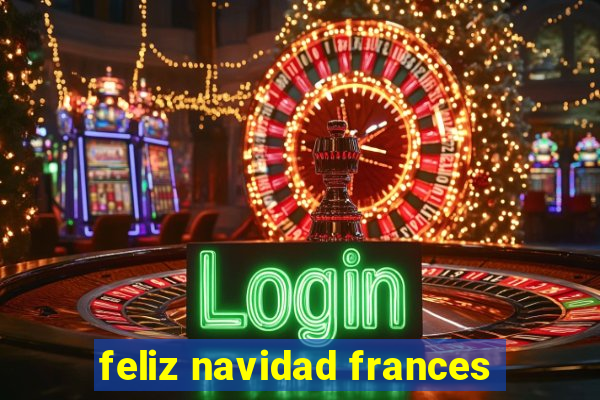 feliz navidad frances