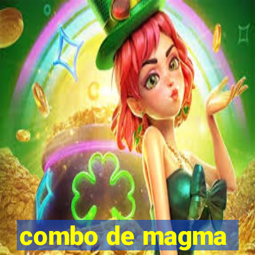 combo de magma