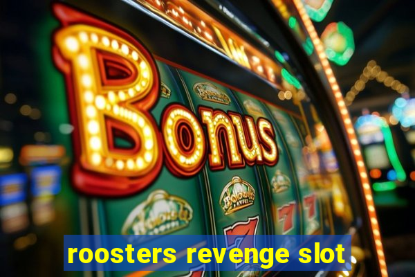 roosters revenge slot