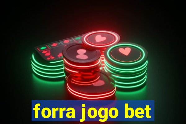 forra jogo bet