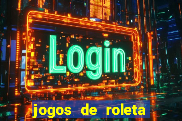 jogos de roleta gratis online