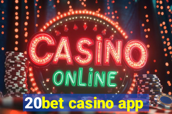 20bet casino app