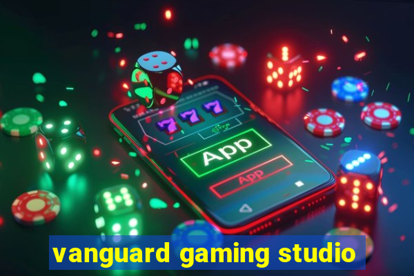 vanguard gaming studio