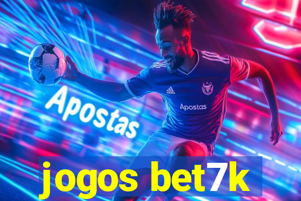 jogos bet7k