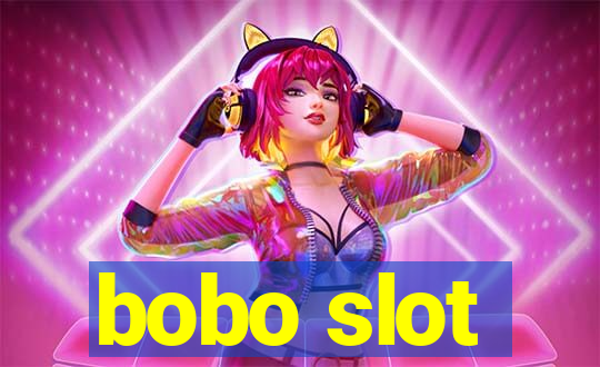 bobo slot